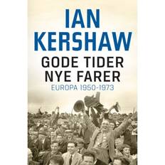Gode tider - nye farer: Europa 1950-1973 (Indbundet, 2018)