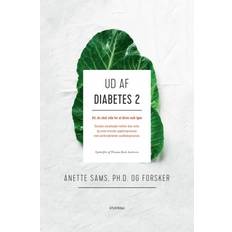 Ud af diabetes 2 Ud af diabetes 2: Alt, du skal vide for at blive rask igen (E-bog, 2018)