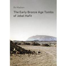 The early bronze age tombs of Jebel Hafit: Danish archaeological investigations in Abu Dhabi 1961-1971 (Indbundet, 2017)