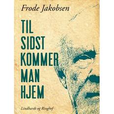 Til sidst kommer man hjem (E-bog, 2018)