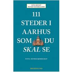 Aarhus 111 steder i Aarhus som du skal se (Hæftet, 2019)