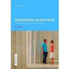 Læremidler Bøker Systematikk og innlevelse: en innføring i kvalitative metoder (Heftet, 2018)