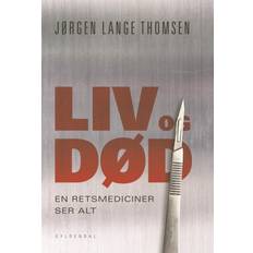 Bøger Liv og død: en retsmediciner ser alt (Hæftet, 2019)