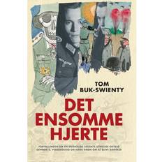 Tom buk swienty Det ensomme hjerte: Fortællingen om en musikalsk soldats utrolige odysse igennem 2. verdenskrig og hans drøm om at blive dansker (Indbundet, 2019)