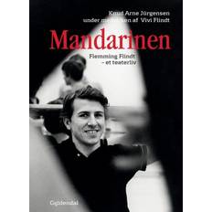 Mandarinen: Flemming Flindt - et teaterliv (Inbunden, 2019)