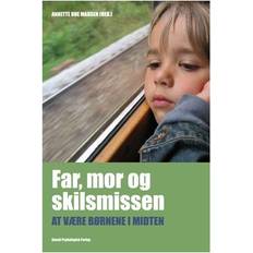 Mattias stølen due Far, mor og skilsmissen: At være børnene i midten (E-bog, 2018)