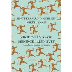 Sport mp3 Krop og ånd - og meningen med livet: Samtaler om sport og spiritualitet (Lydbog, MP3, 2018)