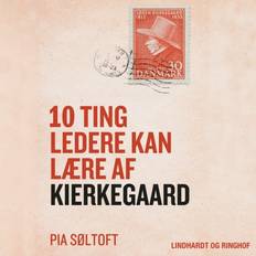 Pia søltoft 10 ting ledere kan lære af Kierkegaard (Lydbog, MP3, 2018)