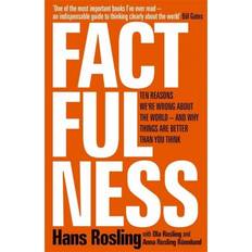 Factfulness Factfulness: Ten Reasons We're Wrong About The World - And Why Things Are Better Than You Think (Hæftet, 2019)