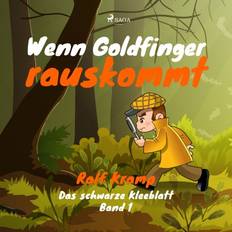 Goldfinger Wenn Goldfinger rauskommt - Das schwarze Kleeblatt, Band 1 (Hörbuch, MP3, 2019)