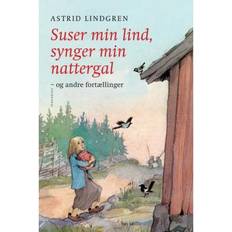 Nattergal Suser min lind, synger min nattergal og andre fortællinger (Lydbog, MP3, 2019)