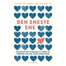 Den eneste ene: Historien om hvordan vi lærte at drømme om den store kærlighed (Hæftet, 2018)