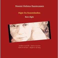 Digte Digte fra Ensomheden: Bare digte (Indbundet, 2018)