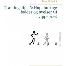 Vippebræt Træningstips 5: Hop, hurtige fødder og øvelser til vippebræt (E-bog, 2018)