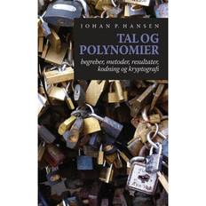 Tal og polynomier: Begreber, metoder, resultater, kodning og kryptografi (Hæftet, 2018)
