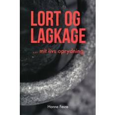 Lort Lort og lagkage: mit livs oprydning (Heftet, 2019)