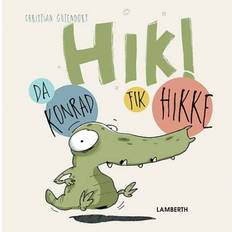 Bøger Hik: Da Konrad fik hikke (Indbundet, 2018)