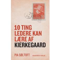 Pia søltoft 10 ting ledere kan lære af Kierkegaard (E-bog, 2018)