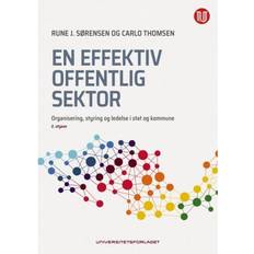 En effektiv offentlig sektor: organisering, styring og ledelse i stat og kommune (Heftet, 2018)