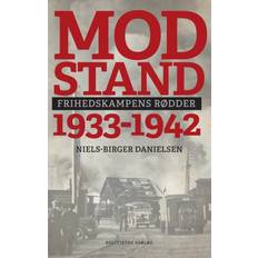Niels birger danielsen Modstand 1933-1942: Frihedskampens rødder (Lydbog, MP3, 2018)