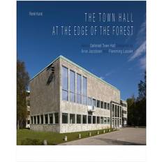 Bog arne jacobsen The Town Hall at the Edge of the Forest: About Søllerød Town Hall Designed by Arne Jacobsen and Flemming Lassen (Indbundet, 2018)