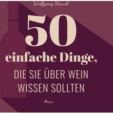 Sport Hörbücher 50 einfache Dinge, die Sie über Wein wissen sollten (Hörbuch, MP3, 2018)