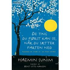 Haemin sunim De ting du først kan se, når du sætter farten ned: Kunsten at finde ro i en travl verden (Lydbog, MP3, 2019)