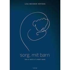 Sorg, mit barn - om at miste et ufødt barn (Hæftet, 2019)