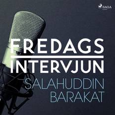 Samhälle & Politik Ljudböcker Fredagsintervjun - Salahuddin Barakat (Ljudbok, MP3, 2018)