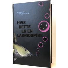 Lakridspibe Hvis dette er en lakridspibe (E-bog, 2019)