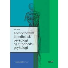 Medicinsk kompendium Kompendium i medicinsk psykologi og sundhedspsykologi (Hæftet, 2019)