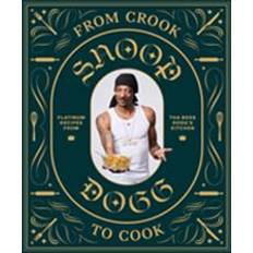 Cook books From Crook to Cook: Platinum Recipes from Tha Boss Dogg's Kitchen (Inbunden, 2018)