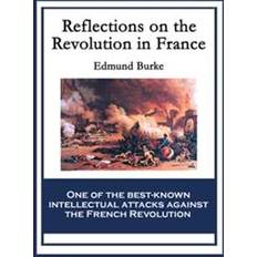 E-Books Reflections on the Revolution in France (E-Book)