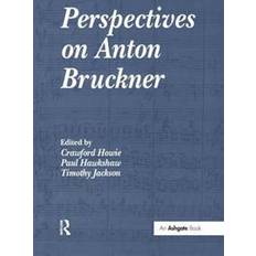 Anton bruckner Perspectives on Anton Bruckner (Häftad, 2017)