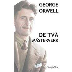 Orwell 1984 George Orwell - de Två Mästerverk: Djurfarmen - 1984 (Häftad, 2019)