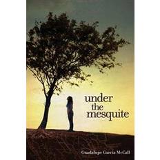 Mesquite Under the Mesquite (Hardback, 2013) (Indbundet, 2013)