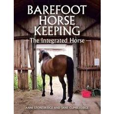 Dyr & Natur - Engelsk Bøger Barefoot Horse Keeping: The Integrated Horse (Hæfte, 2016) (Hæftet, 2016)