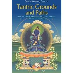 Tantric Grounds and Paths (Paperback, 2017)