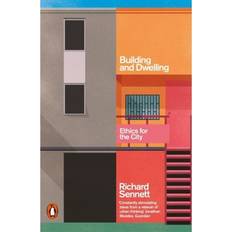 Building and Dwelling: Ethics for the City (Hæftet, 2019)