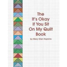 Hobbies y Manualidades Libros The it's okay if you sit on my quilt book (Tapa blanda, 2006)