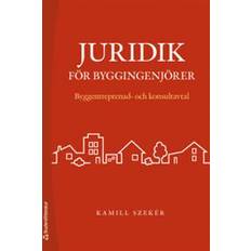 Juridik för byggingenjörer - Byggentreprenad- och konsultavtal (Häftad)