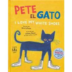 Pete el Gato: I Love My White Shoes = Pete the Cat: I Love My White Shoes (Hardcover, 2016)