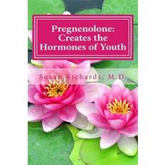 Pregnenolone Pregnenolone: Creates the Hormones of Youth (Hæfte, 2015) (Hæftet, 2015)