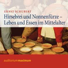 Hirsebrei und Nonnenfürze (Hörbuch, MP3, 2017)