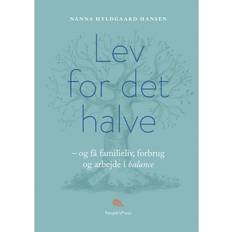 Lev for det halve Lev for det halve: - og få familieliv, forbrug og arbejde i balance (E-bog, 2019)