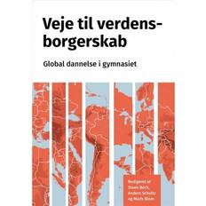 Louise rick Veje til verdensborgerskab: Global dannelse i gymnasiet (Hæftet, 2019)