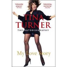 Tina Turner: My Love Story (Broché)