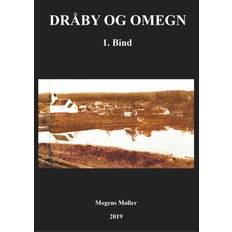 Dråby og omegn Dråby og omegn: Bind 1: Myter, sejlads, kirke, herregårde, Ebeltoft m.m. (E-bog, 2019)