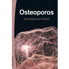 Osteoporos - Frakturer och träning (Häftad)