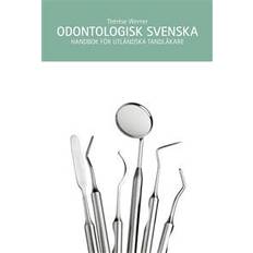 Medicin & Omvårdnad E-böcker Odontologisk svenska: handbok för utländska tandläkare (E-bok, 2019)